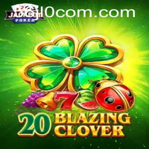 Discover the Exciting World of 20BlazingClover